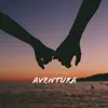 Azidney B - Aventura (2022 Remastered Version) - Single